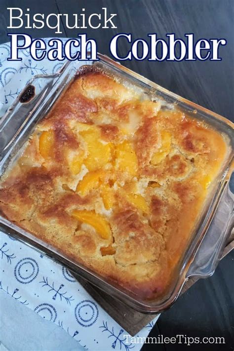 How To Make Classic Bisquick Peach Cobbler Canned Peach Cobbler