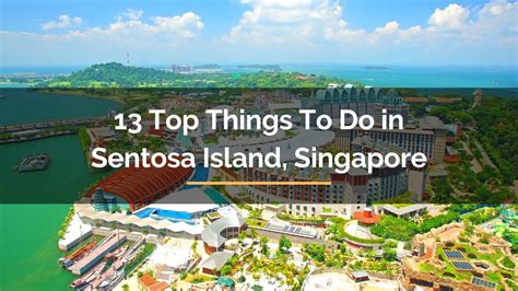 13 Top Things To Do In Sentosa Island Singapore For Travelista