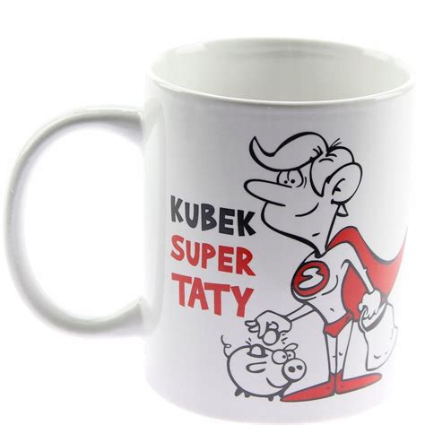 Jego pojemność to aż 330 ml, więc pojemność zacna i pomieści większość dużych ulubionych napoi taty. PREZENT DLA TATY DZIEŃ OJCA SUPER KUBEK PORCELANA ...