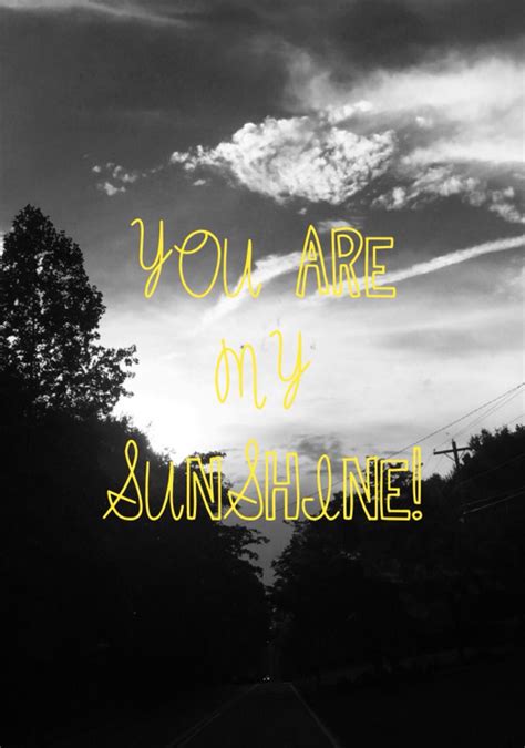 You are my sunshine çin filmini sitemize tıklayarak full hd kalite farkıyla türkçe bir şekilde izleyebilirsiniz. You are my sunshine 🌞🌻 | You are my sunshine, My sunshine ...