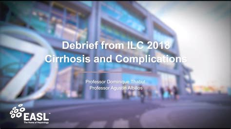 Ilc 2018 Debrief Cirrhosis And Complications Youtube