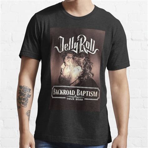 Backroad Baptism Tour Jelly Roll Tour Jelly Roll T Shirt For Sale By Ibarraqn Redbubble