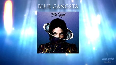Michael Jackson Blue Gangsta 2014 Youtube