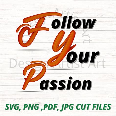 Follow Your Passion Svg Hand Lettering Svg Png Motivational Etsy