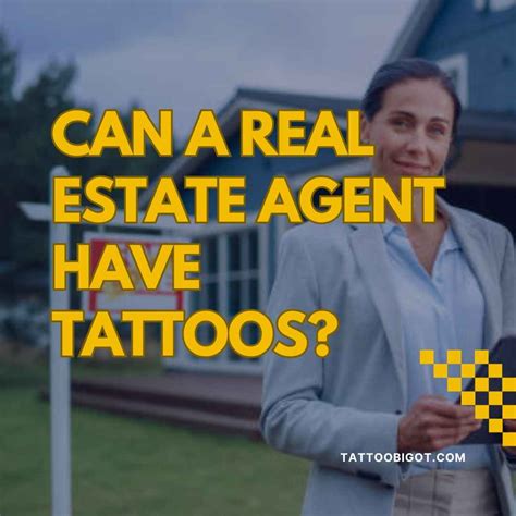 Can A Real Estate Agent Have Tattoos Unmasking The Truth Tattoo Bigot