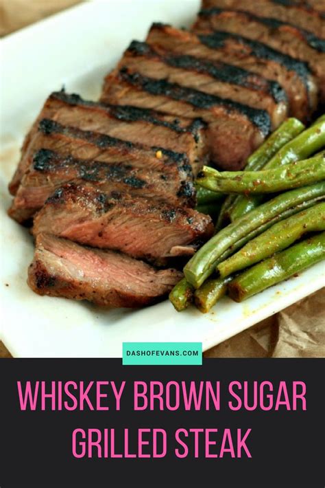 Looking For A Perfect Grilled Steak This Whiskey Brown Sugar Steak Has