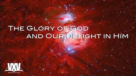 The Glory Of God And Our Delight In Him Verse By Verse