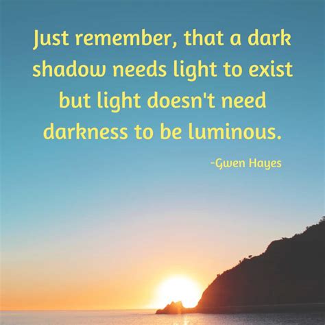 20 Light Overcomes Darkness Quotes To Enlighten Your Day