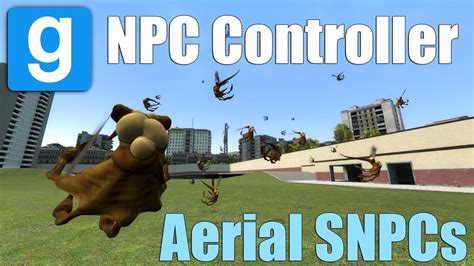 Npc Controller Aerial Snpcs Garrys Mod Youtube