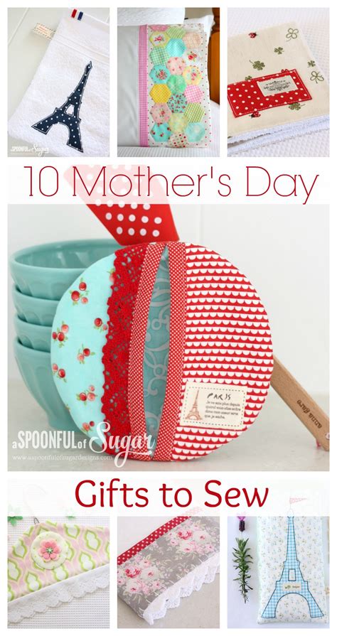 Ahead find more than 35 awesome mother's day gifts that include jewelry, sweets, tech, gift baskets and so much more. Mother's Day Gifts to Sew - A Spoonful of Sugar