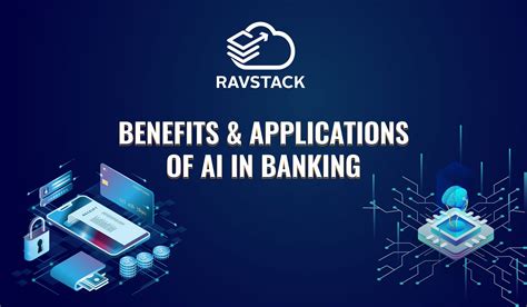 Benefits And Applications Of Ai In Banking Ravstack