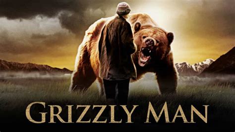 Grizzly Man 2005 Watch Free Documentaries Online