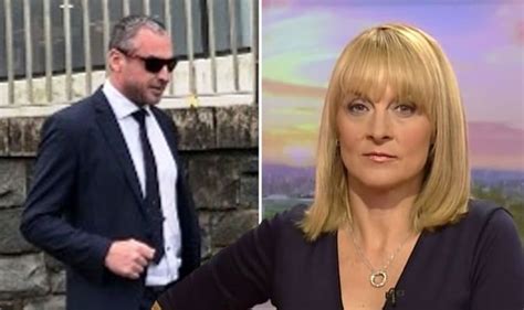 Louise Minchin Ex Soldier Facing Jail For Stalking Bbc Presenter And