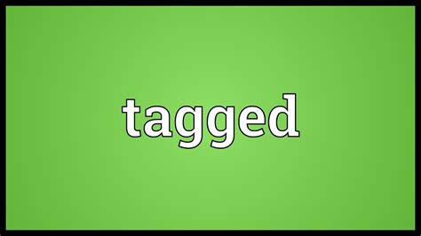 Tagged Meaning Youtube
