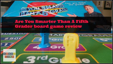 Are You Smarter Than A 5th Grader Board Game Review Daddy Mojo