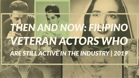 Famous Filipino Veteran Actors Before And After 2019 Youtube