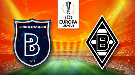 Arsenal, rapid wien, molde, dundalk gruppe c: Istanbul Basaksehir - Borussia Mönchengladbach | Europa ...