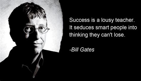 Success Is A Lousy Teacher It Seduces Smart People Into Picture