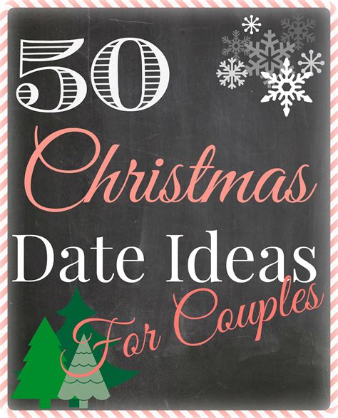 Steeleing Moments 50 Christmas Date Ideas For Couples