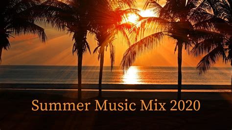 Summer Music Mix 2020 Tropical Deep House Music Chill Out Mix Mcc
