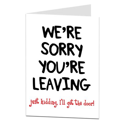 These funny quotes about life will help inspire you to smile and move forward. Sarcastic Leaving Card I'll Get the Door | LimaLima