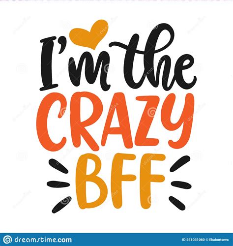 I M Crazy BFF Friendship Day Hand Lettering Phrase Stock Vector Illustration Of Cute Banner