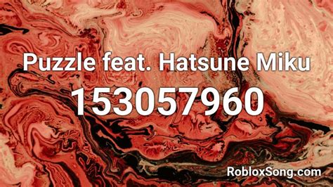 Puzzle Feat Hatsune Miku Roblox Id Roblox Music Codes