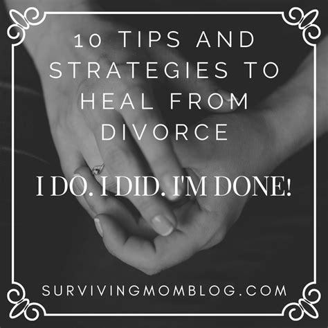 10 Tips And Strategies To Heal From Divorce