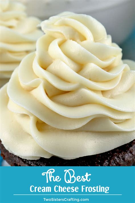 Maybe you would like to learn more about one of these? The Best Cream Cheese Frosting - Two Sisters