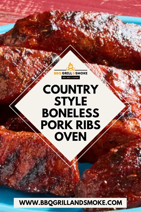 Country Style Boneless Pork Ribs Oven Bbq Grill And Smoke