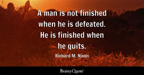 Richard M Nixon A Man Is Not Finished When He Is