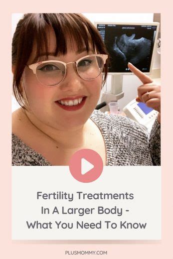 Fertility Treatments In A Larger Body What You Need To Know