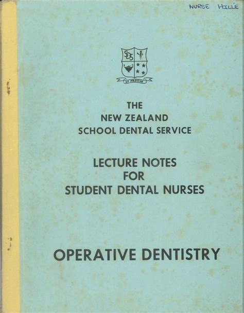 Lecture Notes For Student Dental Nurses Operative Dentistry Faculty