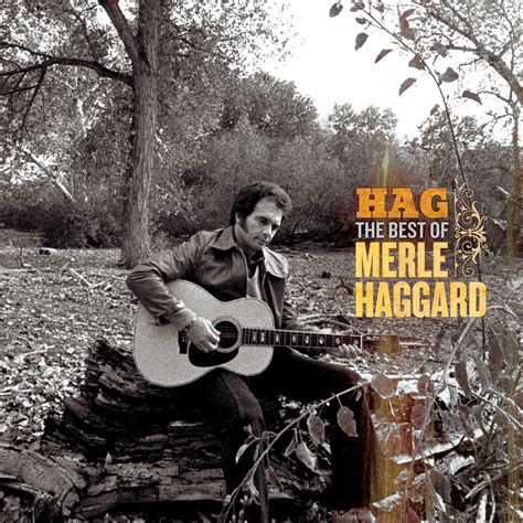 Album Review Hag The Best Of Merle Haggard Roughstock