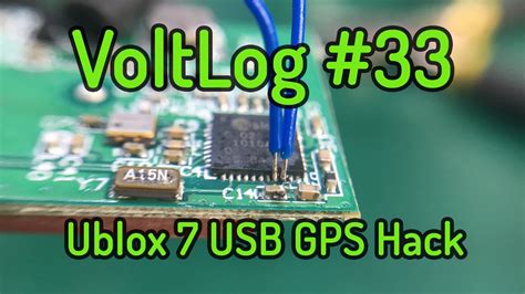 Voltlog 33 Ublox 7 Gps Usb To Uart Conversion Hack Youtube