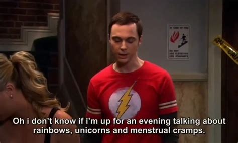 Menstrual Cramps I Am Sure They Wont Talk About It Sheldon😂😂😂😂