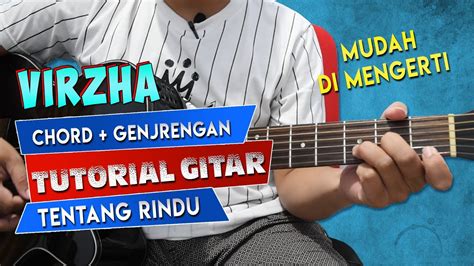 Chord | kunci gitar virzha. (TUTORIAL GITAR) VIRZHA - TENTANG RINDU | CHORD ...