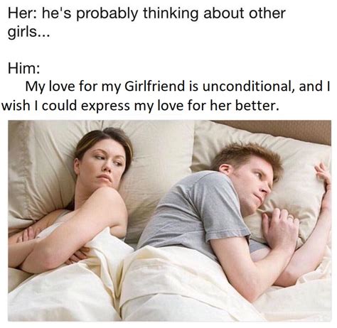 he s thinking only of you i bet he s thinking about other women know your meme