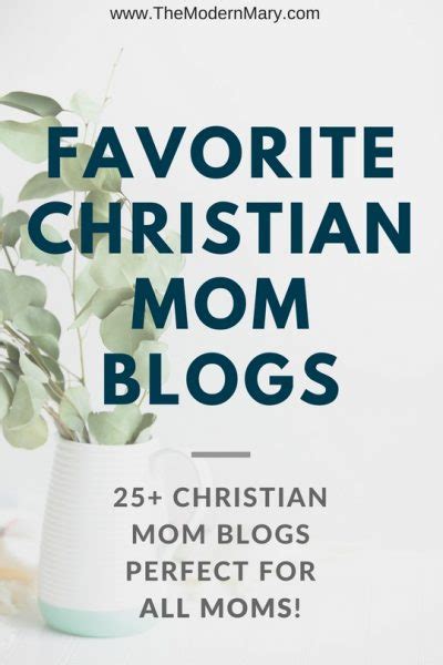 25 christian mom blogs that all moms need to read the modern mary