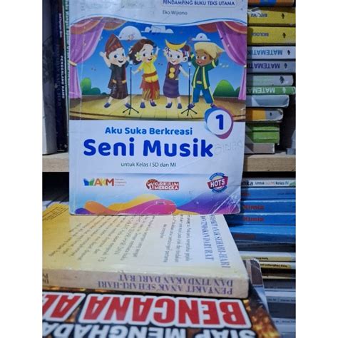 Jual Buku Seni Musik Aku Suka Berkreasi Seni Musik Kelas I Sd Mi Akm