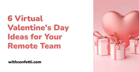 6 Virtual Valentine S Day Ideas For Remote Teams Confetti 🎉