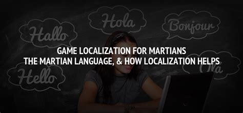 Game Localization For Martians The Martian Language And How