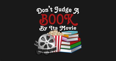Don T Judge A Book By Its Movie Dont Judge A Book By Its Movie T Shirt Teepublic