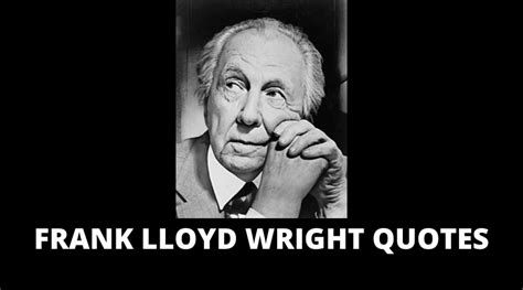 64 Frank Lloyd Wright Quotes On Success In Life Overallmotivation