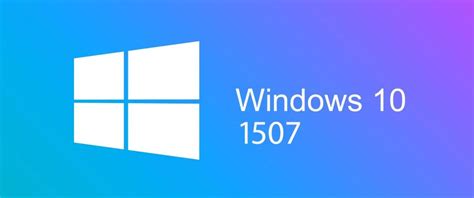 Download Windows 10 — Version 1507 Official Installer