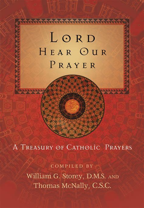 Lord Hear Our Prayer A Treasury Of Catholic Prayers Ave Maria Press