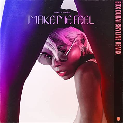 Make Me Feel Edx Dubai Skyline Remix Explicit Von Janelle Monáe Bei