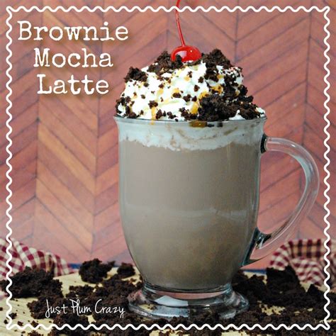 Yummy Brownie Mocha Latte Recipe Just Plum Crazy