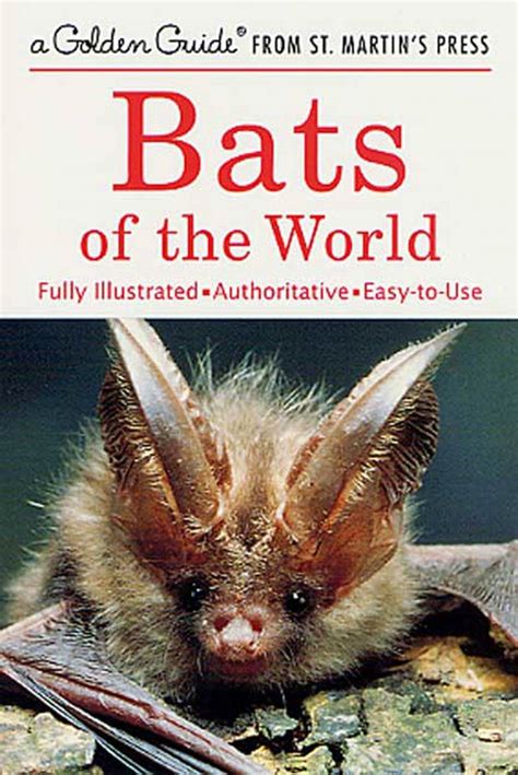 Bats Of The World A Fully Illustrated Authoritative And Easy To Use