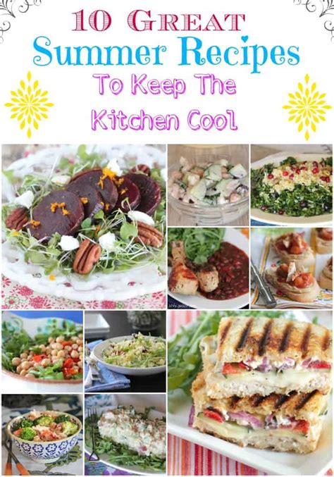 10 Great Summer Recipes To Keep The Kitchen Cool